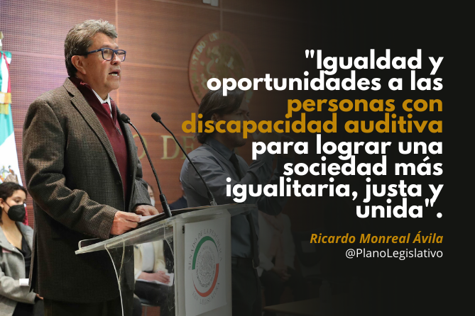 Compromiso del Senado, contribuir al desarrollo de  personas con discapacidad auditiva: Monreal