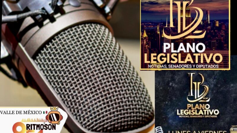 ESCUCHA PLANO LEGISLATIVO DE LUNES A VIERNES A LAS 12:00 PM POR 95.1 FM